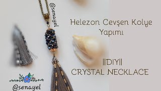 CEVŞEN KOLYE YAPIMI || HELEZON MODEL || #DIY || CRYSTAL NECKLACE ||