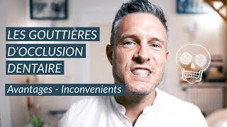 Les Gouttières d'Occlusion: Fausse Bonne Idée ?