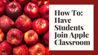 How To Have Students Join Apple Classroom