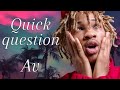 Av - Quick Question (Lyrics)