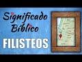 Filisteos Significado Bíblico | ¿Qué Significa Filisteos en la Biblia? 🙏