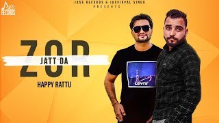 Zor Jatt Da | (Full Song) | Happy Rattu | Vicky Dhaliwal | Punjabi Songs | Jass Records