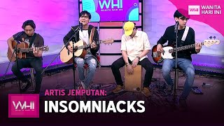 Artis Jemputan: Insomniacks | WHI (24 Ogos 2020)