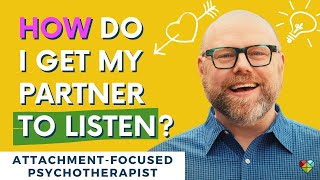 Q & A / How Do I Get My Partner To Listen? / Relationships