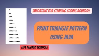 PRINT STAR TRIANGLE (LEFT ALIGNED) PATTERN || JAVA
