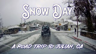 Snow Day: A Road Trip To Julian, CA 2021