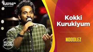 Kokki Kurukiyum - NoodleZ - Music Mojo Season 6 - Kappa TV
