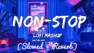 Non Stop Love Mashup 2023 | Bollywood Remix | Mind Relax Lofi | Slowed Reverb | Night Drive Mashup |