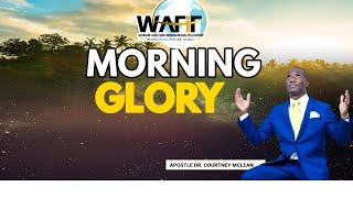 Morning Glory with Apostle Dr. Courtney McLean-December 8, 2024