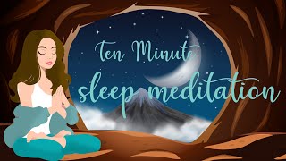 Sleep in Ten Minutes (Guided Meditation)