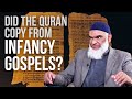 Did The Quran Copy From The Infancy Gospels? | Dr. Shabir Ally