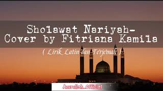 Sholawat Nariyah Cover by Fitriana Kamila Lirik Latin dan Terjemah