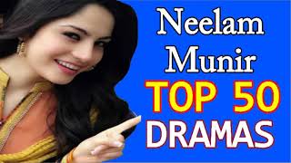 Top 50 Best Neelam Muneer Pakistani Dramas list | Neelam Muneer Best Pakistani Dramas | Neelam Munir