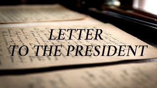 LETTER TO THE PRESIDENT