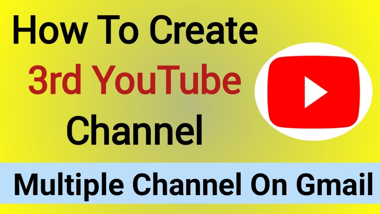 How To Create 3rd Youtube Channel 3 Channel In One Phone