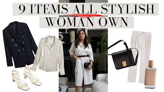 9 Items EVERY STYLISH WOMAN Owns