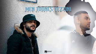 Weld El Haj ft @laaw7015 - Men Tounes Yezzini ( Clip Officiel )