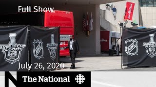 Canada’s NHL hubs ready for action — CBC News: The National | July 26, 2020