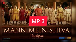 MANN MEIN SHIVA-Panipat|Arjun Kapoor and kriti sanon|Ajay-Atul|Super Ashwani Melodies|