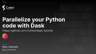 Dask Futures Tutorial: Parallelize Python Code with Dask