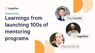 Insights from Experts: How to start, run, \u0026 manage a mentoring program