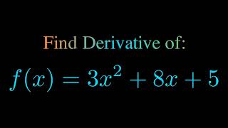 Find Derivative of 3x^2 + 8x + 5