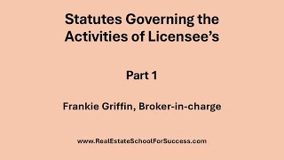 Statutes Governing the Activities of Licensee's - Part 1