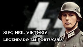 Sieg Heil Viktoria - SCHUTZSTAFFEL SS SONG Legendado em Português, german lyrics