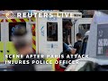 LIVE: Scene after attacker injures a police officer in central Paris, minister says