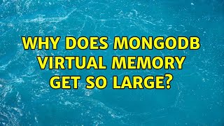 Why does mongodb virtual memory get so large?