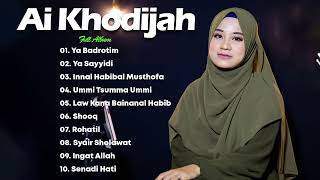 Ai Khodijah  Full Album 2022 Sholawat Menyentuh Hati - Ya Badrotim, Ya Sayyidi, Ummi Tsumma Ummi
