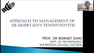 Approach to Management of De Quer Vain's Tenosynovits - Dr Biswajit Sahu