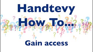 Handtevy How To... Gain Access