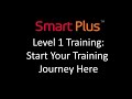 Smart Plus : Level 1 Training