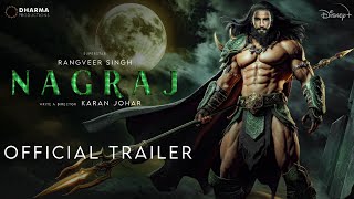 NAGRAJ - TRAILER | Ranveer Singh | Karan Johar | Alia Bhatt | Deepika Padukone,Ajay d.Sanjay Dutt,