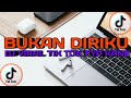 DJ BUKAN DIRIKU VIRAL TIK TOK SOUND AANG PRATAMA | DJ SETELAH KU PAHAMI VIRAL TIK TOK TERBARU KANE