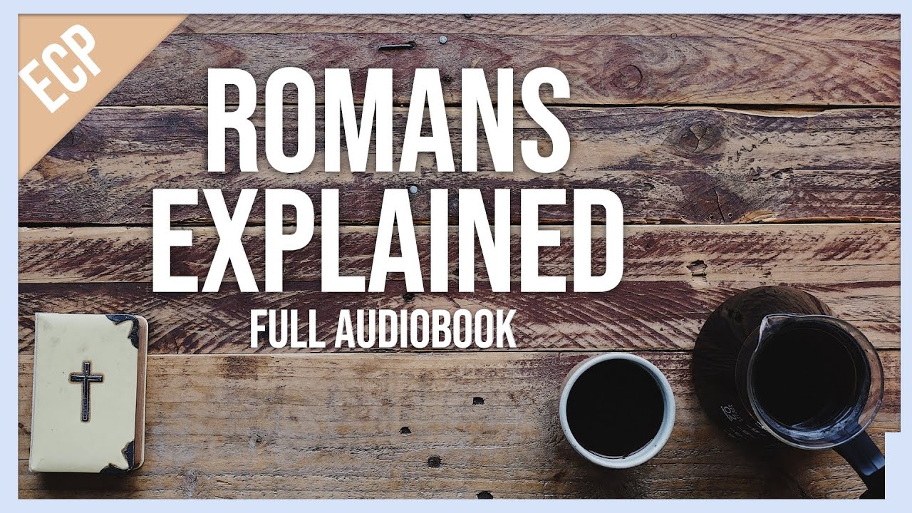 What Is The Gospel - The Book Of Romans Explained - YouTube