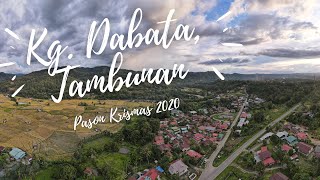 Kg. Dabata, Tambunan 4K / Pason Krismas 2020 / Mavic Air 2