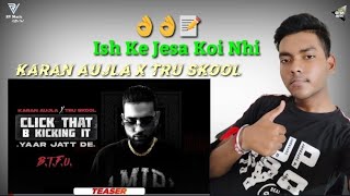 Click That B Kickin It (Teaser) Karan aujla x Tru Skool New Punjabi song | Reaction By Rahul Verma