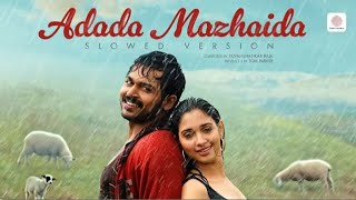 Paiya - Adada Mazhaida (Slowed Version) | Karthi, Tamannah | Yuvan Shankar Raja | Tom Parker