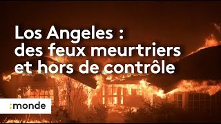 Los Angeles : des feux meurtriers et hors de contrôle