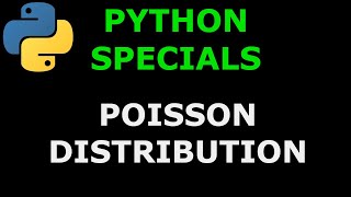 Python Specials #6 Poisson Distribution