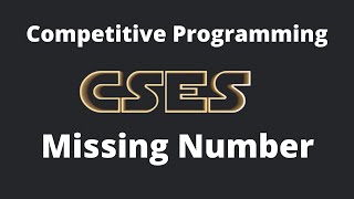 Missing Number - CSES Introductory Problems #2