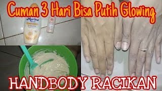 Cara Membuat Handbody Racikan Dosting | 10 Detik Langsung Putih Glowing