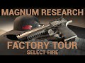 Magnum Research Factory Tour with Select Fire