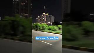 Omaxe City Lucknow, Travel in Lucknow, Night view of Lucknow, Top places to visit in Lucknow 📸