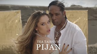 Tea Tairovic - Pijan (Official Video)
