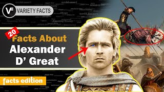 20 Facts About Alexander The Great | Variety Facts