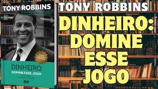 📚 #006 - DINHEIRO: DOMINE ESSE JOGO! | TONY ROBBINS #livros  #resumo #books