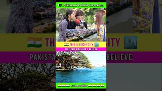 This is kochi City 🏙️ Pakistani girls can't believe it #shorts